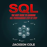 SQL: The Best Guide to Learning SQL Programming Step by Step