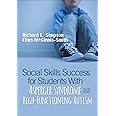 Social Skills Success for Students With Asperger Syndrome and High-Functioning Autism