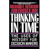 Thinking in Time: The Uses of History for Decision-Makers