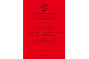 Les ordonnances de l’hôtel des ducs de Bourgogne: Volume 3 : Marie de Bourgogne, Maximilien d’Autriche et Philippe le Beau 14