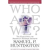 Who Are We?: The Challenges to America's National Identity