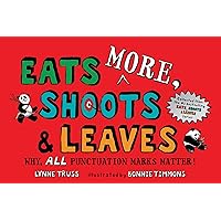 Eats MORE, Shoots & Leaves: Why, ALL Punctuation Marks Matter!