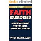 Faith Exercises: A Guide to Listening to God’s Voice, Prayer, and Faith Life