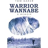 Warrior Wannabe: A Memoir