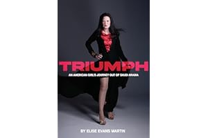 Triumph: An American Girl's Journey Out of Saudi Arabia