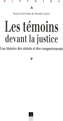 Download Les témoins devant la justice: Une histoire des statuts et des comportements PDF