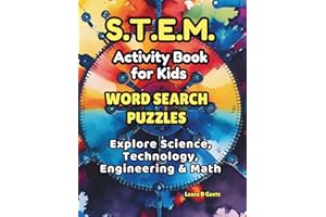 STEM Activity Book for Kids: Word Search Puzzles to Explore Science, Technology, Engineering & Math: 50 Fun and Educational W