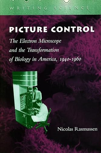 Download Picture Control: The Electron Microscope and the Transformation of Biology in America, 1940-1960 PDF