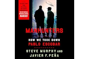 Manhunters: How We Took Down Pablo Escobar