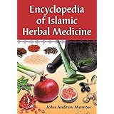 Encyclopedia of Islamic Herbal Medicine