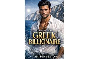 Owned by the Greek Billionaire: A Marriage of Convenience Dark Romance
