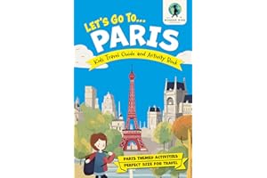 Let's Go To Paris: Kids Activity Book and Travel Guide — Feature Packed Paris Themed Activities and Fun Facts