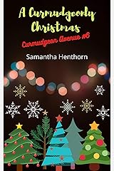 A Curmudgeonly Christmas: Curmudgeon Avenue #6 Kindle Edition