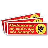 (3Pcs) Mothman Ate My Entire Ass at a Dennys Sticker Funny Mothman Decal 2" Waterproof Die-Cut Vinyl Sticker for Kindle Laptop Water Bottle Hard Hat Funny Birthday Gifts for Her Him 2 Inches