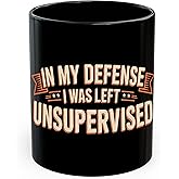 In My Defense I Was Left Unsupervised Ceramic Coffee Mug 11oz Funny Quote Humor - Tea Coffee Mug with Comfortable Grip - Unique Fun Gift Cup for Office or Home - Vibrant Long-Lasting Print ID45211