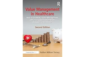Value Management in Healthcare: How to Establish a Value Management Office to Support Value-Based Outcomes in Healthcare