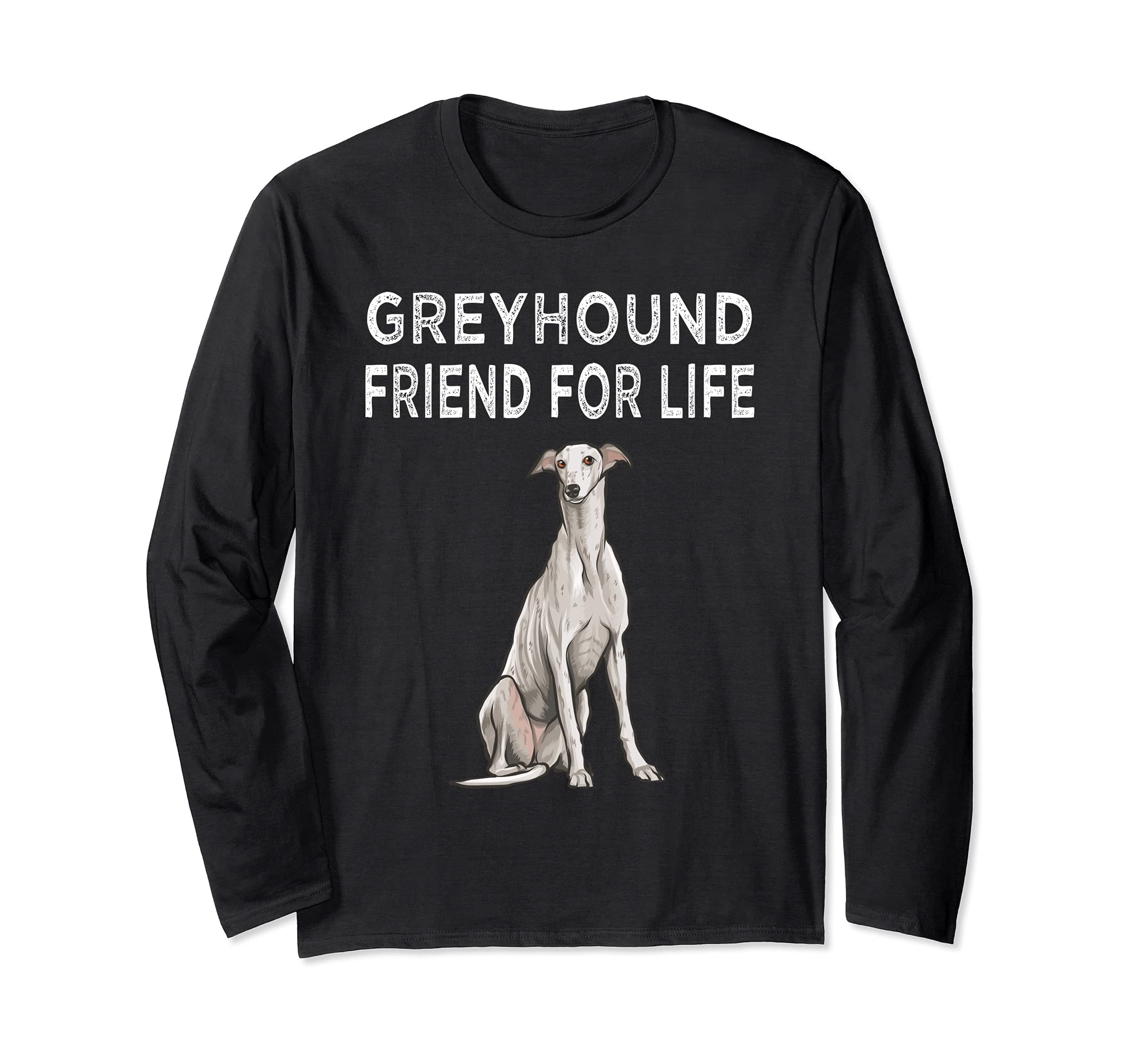 Greyhound Friend For Life Dog Friendship Long Sleeve T-Shirt