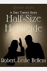 Half-Size Homicide: Dan Turner Story Kindle Edition