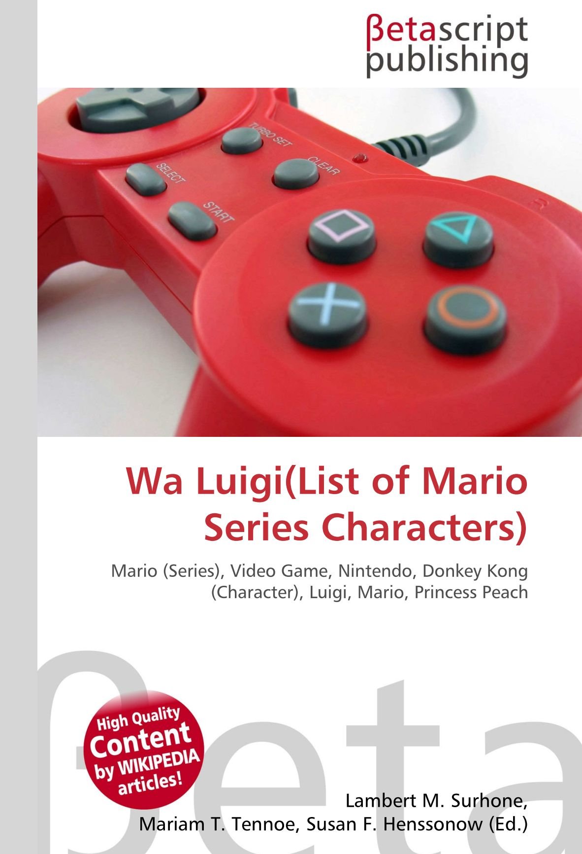 Amazon.it: Wa Luigi(List of Mario Series Characters): Mario (Series), Video  Game, Nintendo, Donkey Kong (Character), Luigi, Mario, Princess Peach -  Surhone, Lambert M., Timpledon, Miriam T., Marseken, Susan F. - Libri