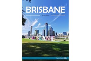 Brisbane: A Visual Journey Through Brisbane - Coffee Table Picture Book or Perfect Gift for tourism & travel lovers.....Relax