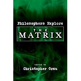 Philosophers Explore The Matrix