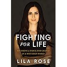 Fighting for Life: Becoming a Force for Change in a Wounded World