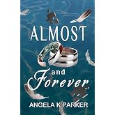 Almost and Forever