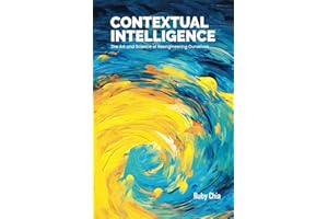 Contextual Intelligence: The Art and Science of Reengineering Ourselves
