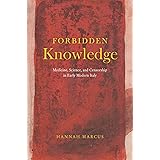 Forbidden Knowledge: Medicine, Science, and Censorship in Early Modern Italy
