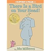 There Is a Bird On Your Head!-An Elephant and Piggie Book