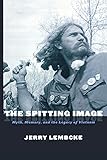 The Spitting Image: Myth, Memory, and the Legacy of Vietnam