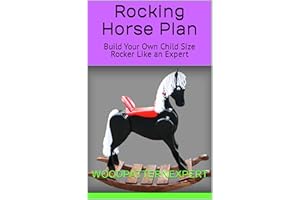 WOODPATTERNEXPERT Rocking Horse How-to Book; Paper Pattern Plan to DIY and Easily Build Child Size Rocker Play Toy