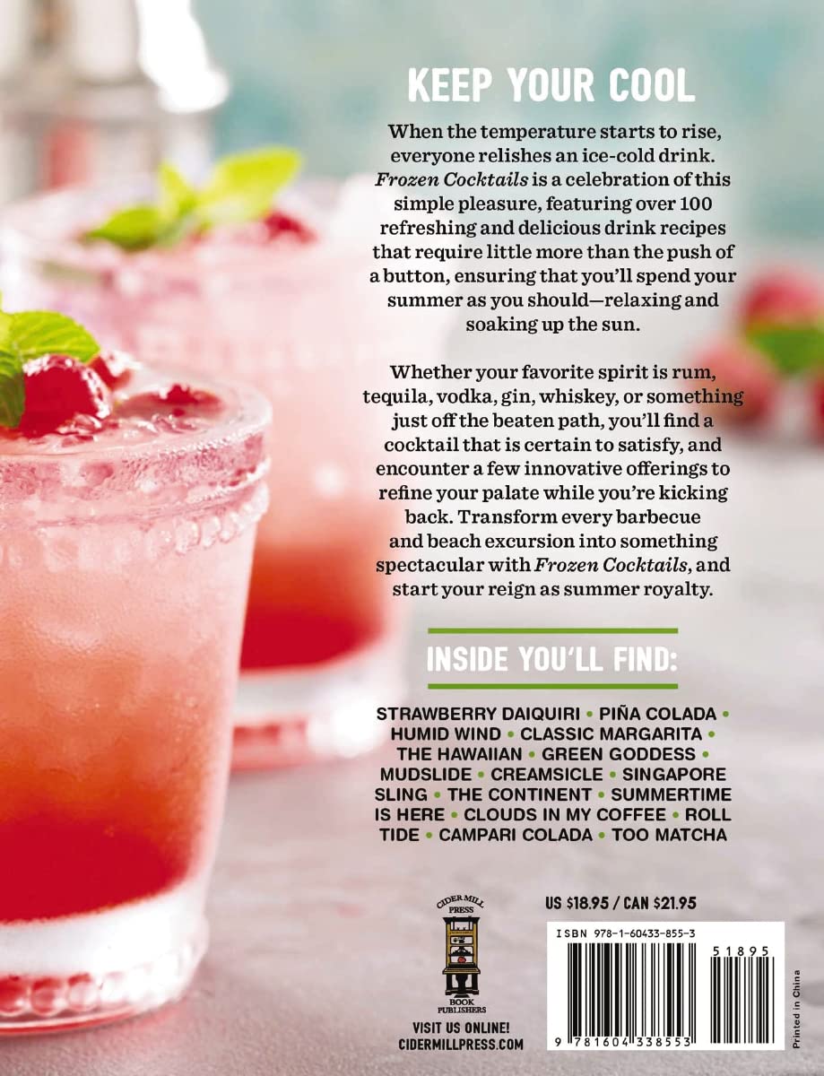 Frozen Cocktails: Over 100 Drinks for Relaxed and Refreshing Entertaining (The Art of Entertaining) Frozen Cocktails: Over 100 Drinks for Relaxed and Refreshing Entertaining (The Art of Entertaining) Paperback