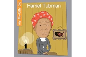 Harriet Tubman (My Early Library: My Itty-Bitty Bio)