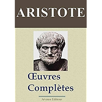 ARISTOTE : Oeuvres complètes et annexes (40 titres annotés et illustrés) (French Edition) book cover