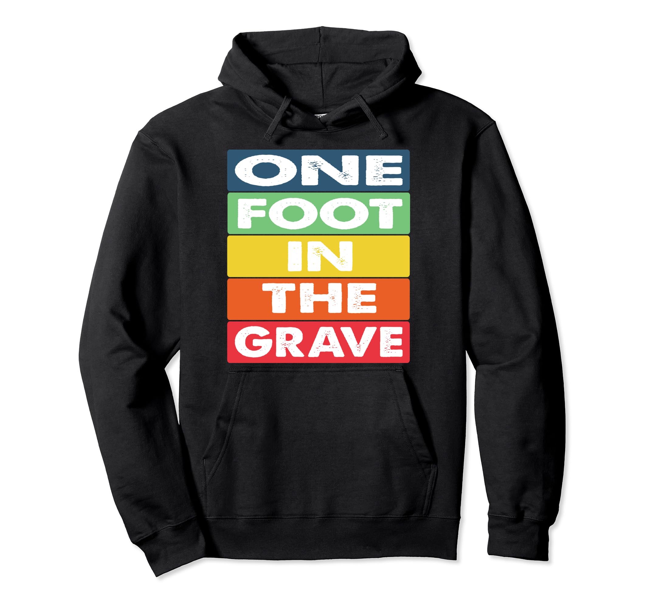 One Foot in the Grave Amputee Wheelchair Design For Amputee Pullover Hoodie