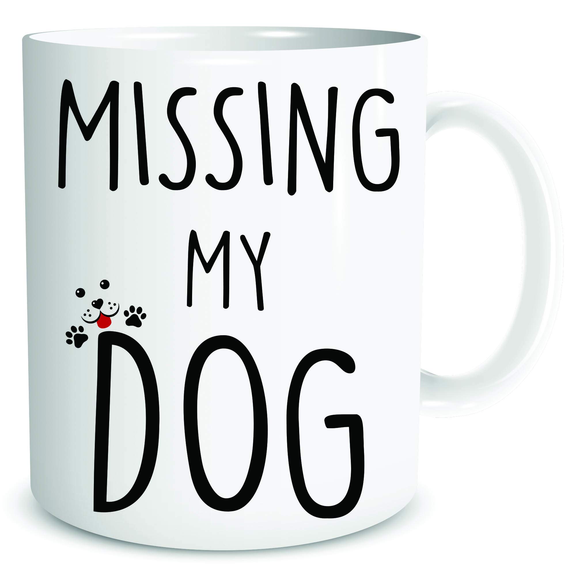 Funny Coffee Mugs Missing My Dog Mug Dog Lovers Gift Present Birthday Cups WSDMUG2071