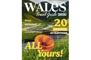 WALES 2026: A Comprehensive Exploration of Majestic Castles, Spectacular Coastlines, Secluded Valleys, Vibrant Villages, Brea