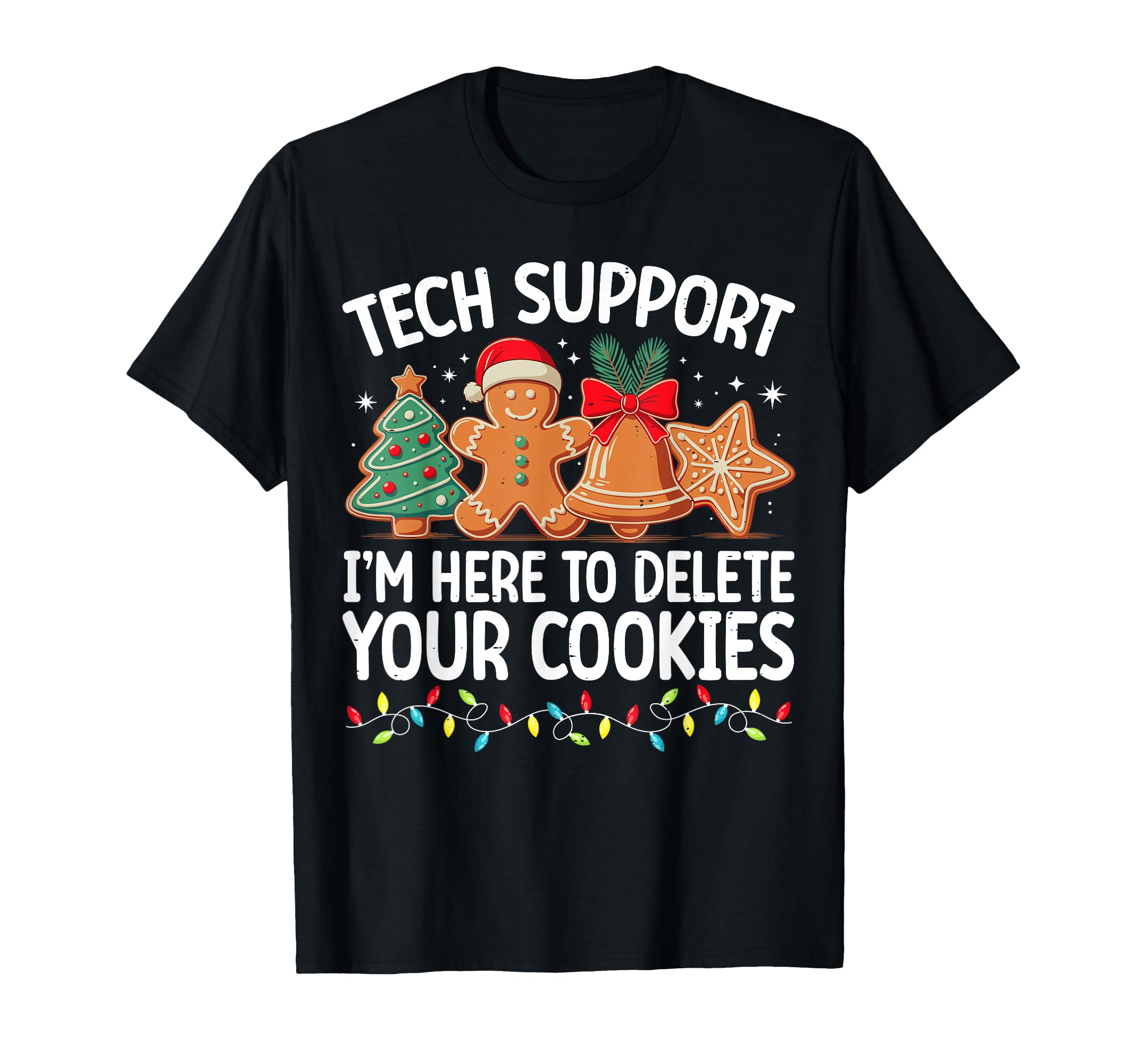 Photo 1 of ***SIMILAR **** Tech Support Christmas Cookies Women Men Funny Christmas T-Shirt