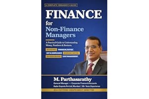 Finance for Non-Finance Managers: A Practical Guide to Understanding Money, Numbers & Business