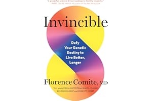 Invincible: Defy Your Genetic Destiny to Live Better, Longer