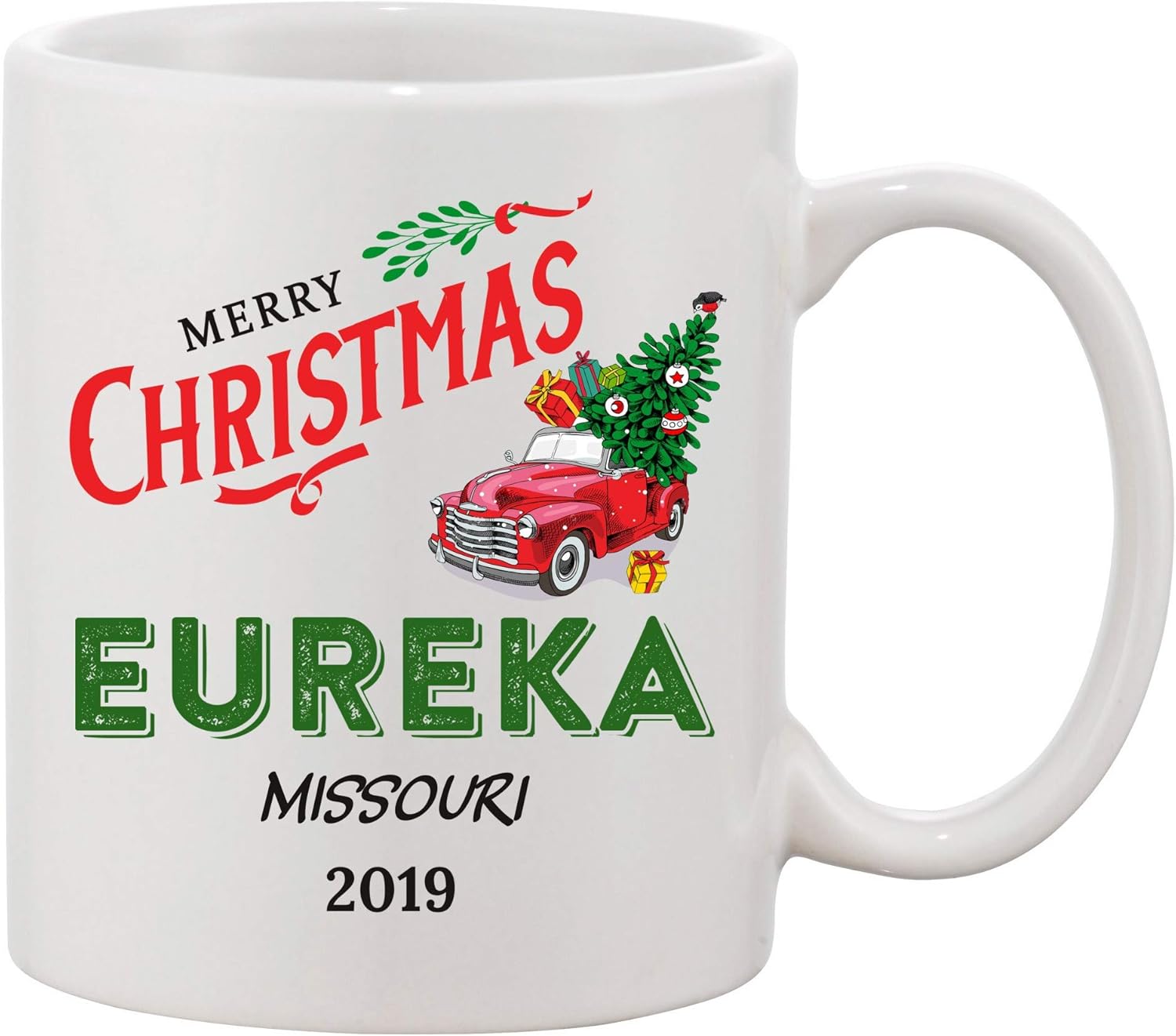2019 Merry Christmas Mug Eureka Missouri State - Bringing Home The Tree, Vintage Red Truck With Christmas Tree - Funny Christmas Coffee Mug 11 Oz Gifts For Home, Family