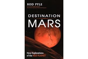 Destination Mars: New Explorations of the Red Planet
