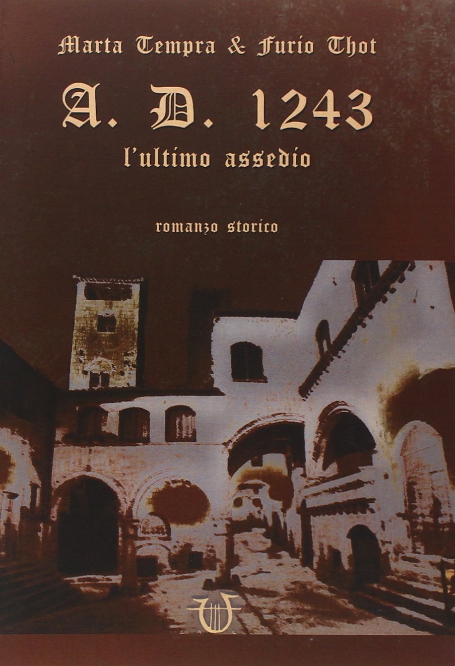 A D 1243 L Ultimo Assedio Amazon Co Uk Tempra Marta Thot Furio Books