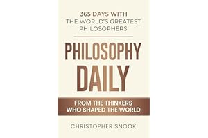 PHILOSOPHY DAILY: 365 DAYS WITH THE WORLDS GREATEST PHILOSOPHERS
