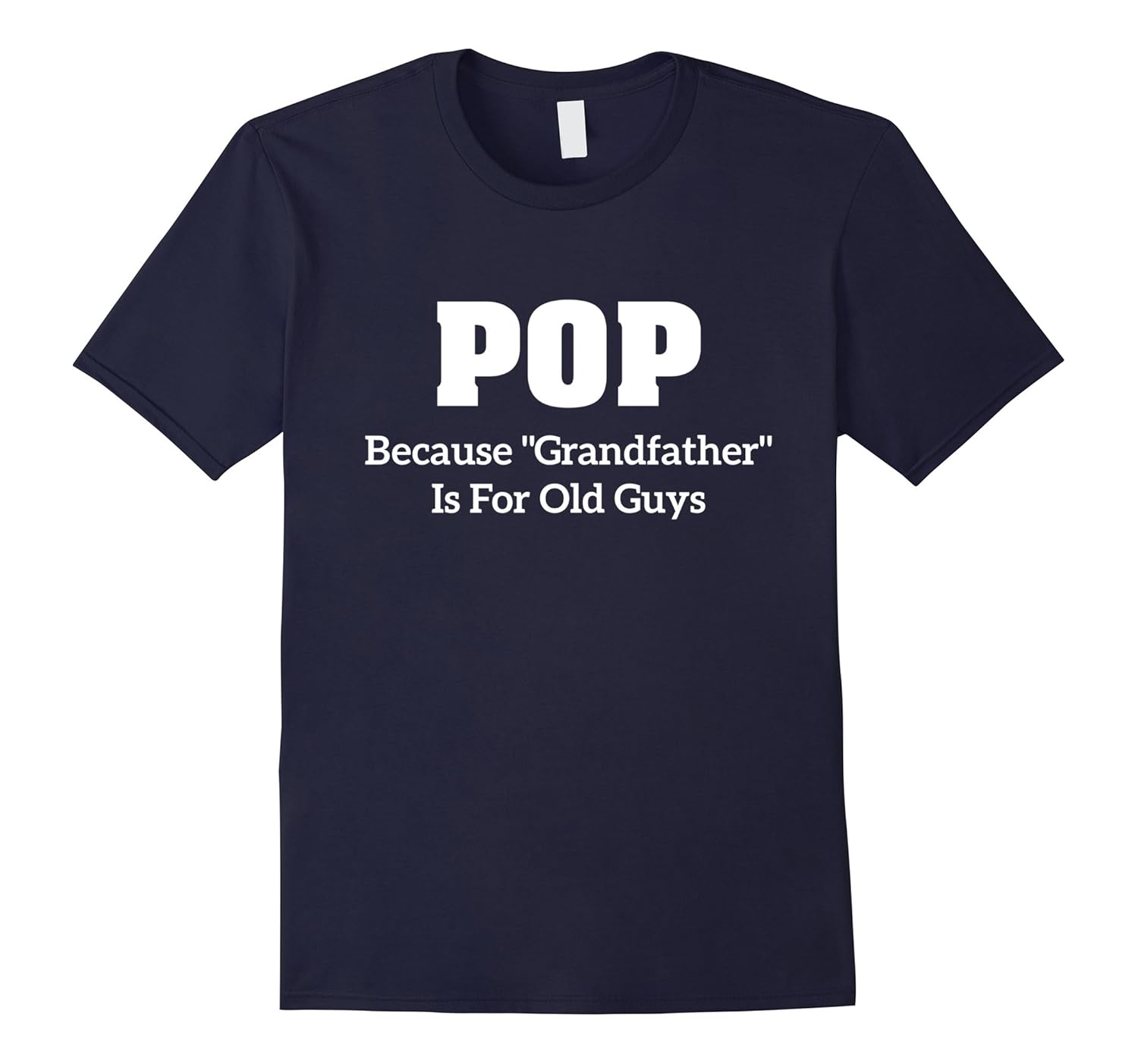 Fathers Day Funny Pop GrandFather Old Guys Shirt-ANZ