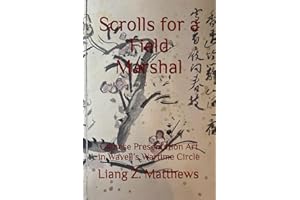 Scrolls for a Field Marshal: Chinese Presentation Art in Wavell’s Wartime Circle