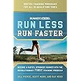 Runner's World Run Less, Run Faster: Become a Faster, Stronger Runner with the Revolutionary FIRST Training Program