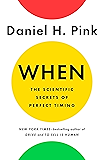 When: The Scientific Secrets of Perfect Timing