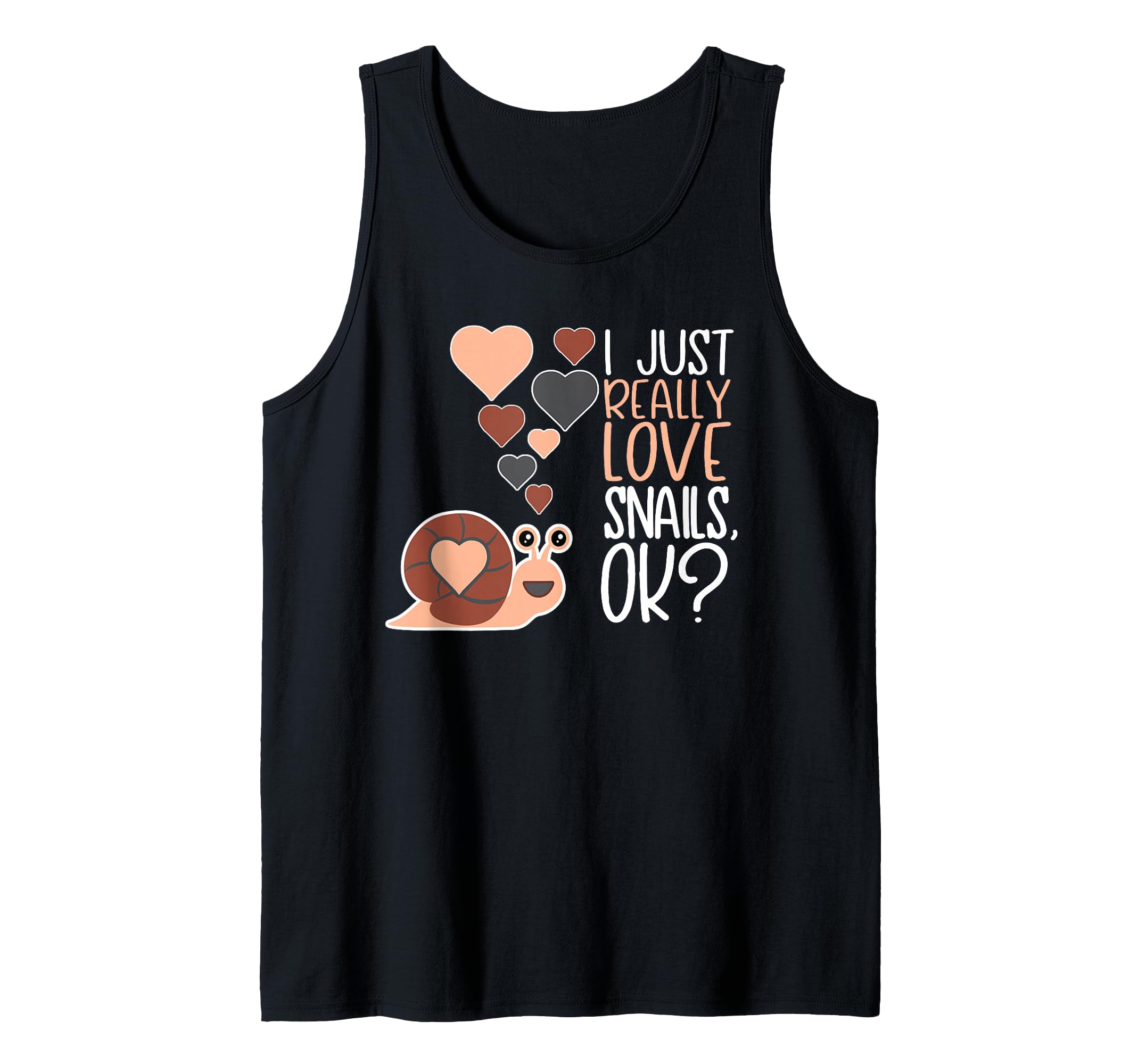 Cute Snail Lover I Really Love Snails Tank Top